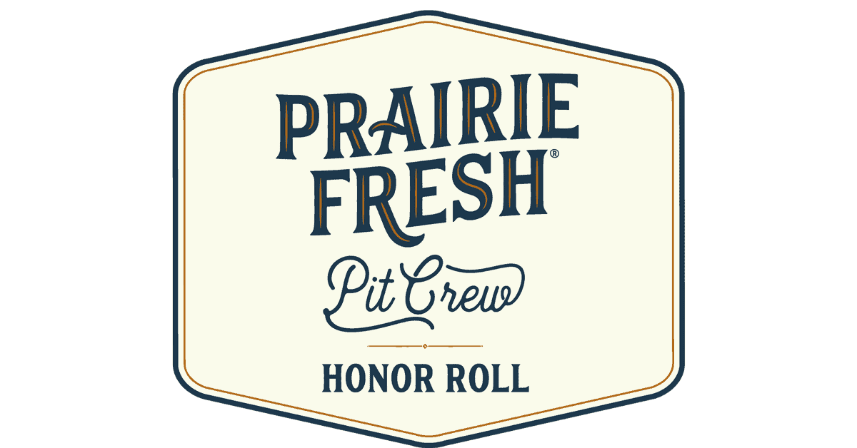 Prairie Fresh Pit Crew Honor Roll